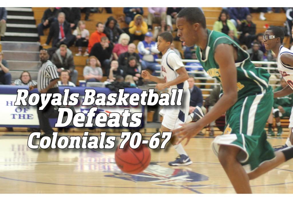 Royals Basketball Defeats Colonial Heights 70-67
