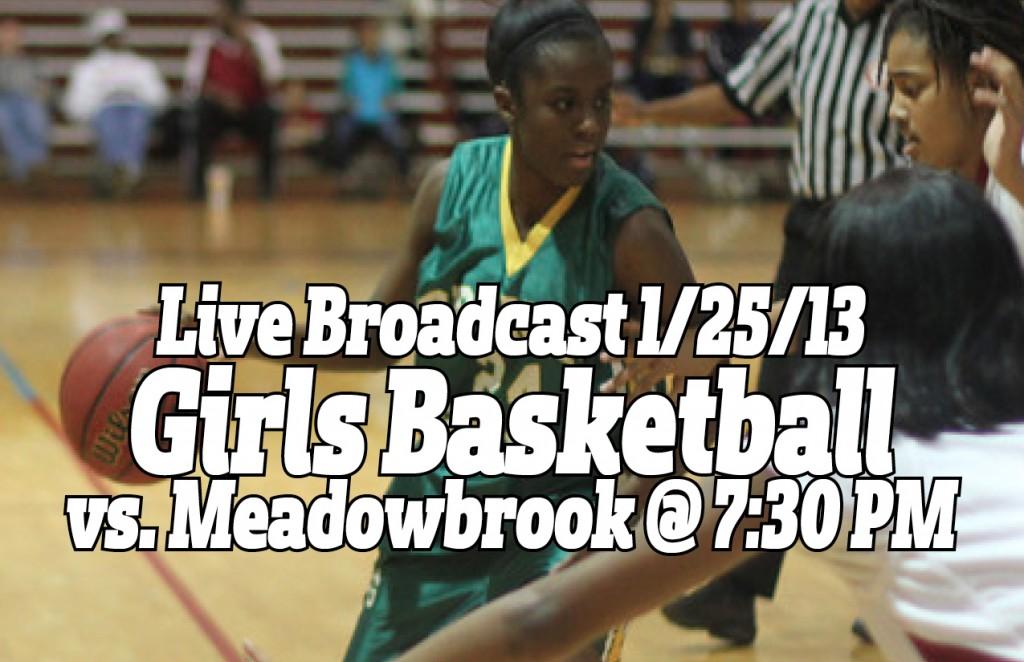 Live+Broadcast%3A+Girls+Basketball+vs.+Meadowbrook+1%2F25%2F13