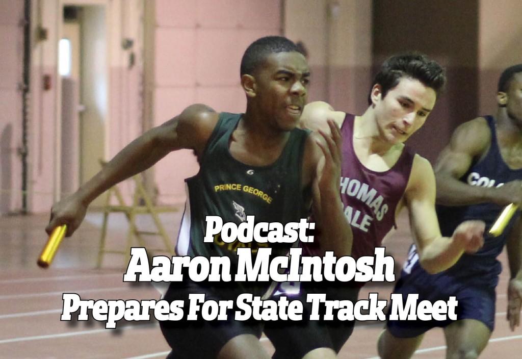 PODCAST%3A+AARON+MCINTOSH+PREPARES+FOR+STATE+TRACK+MEET
