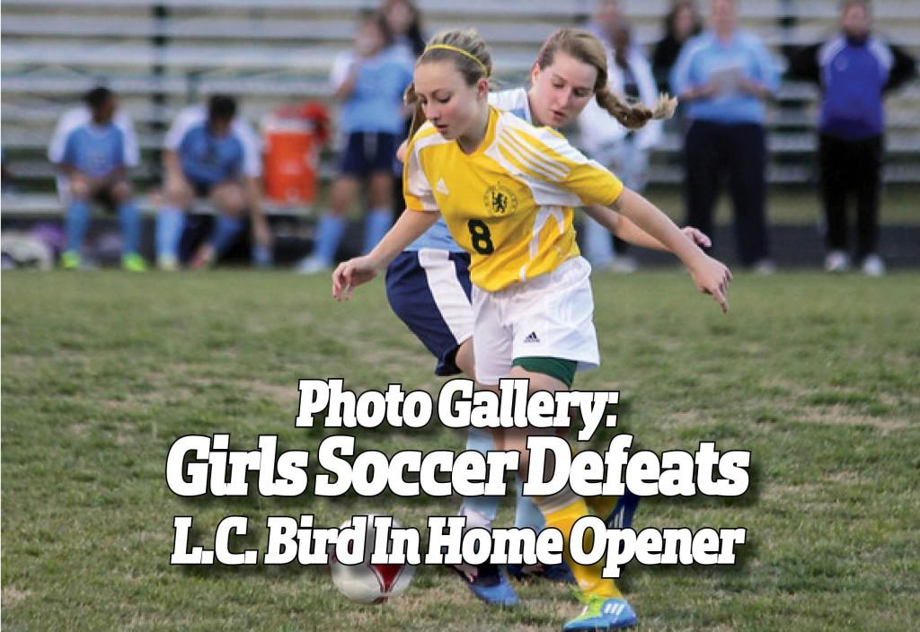 Photo Gallery: Lady Royals Defeat L.C. Bird In Home Opener